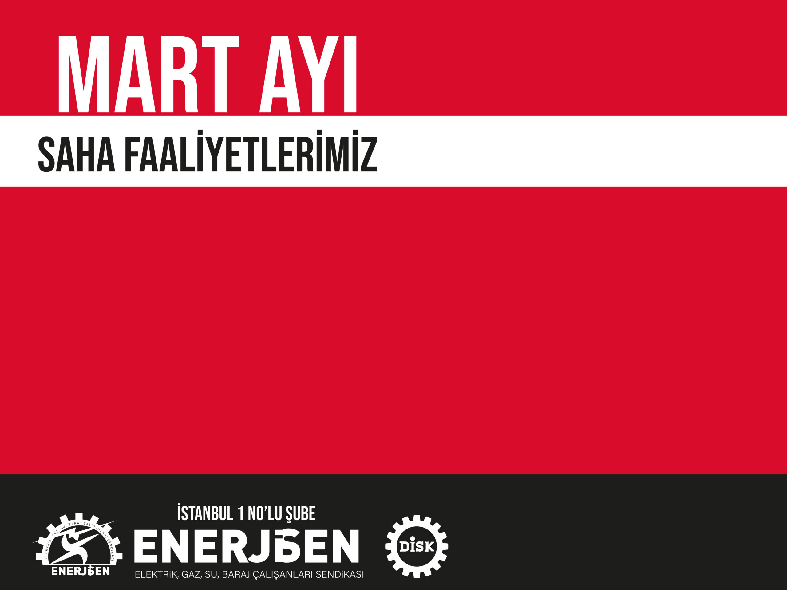 DİSK/Enerji-Sen İstanbul 1 No’lu Şubemiz Saha Faaliyetlerini Sürdürüyor: Gücümüz Birliğimizden, Enerjimiz Dayanışmamızdan!