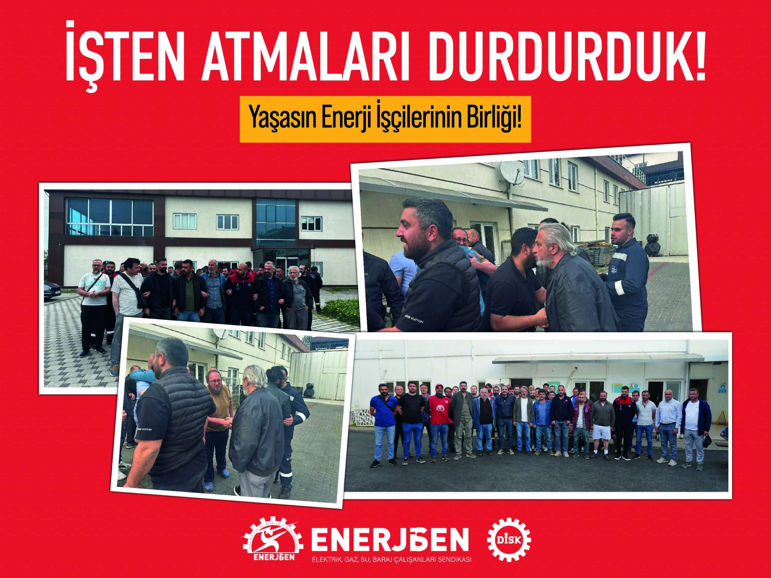 İstanbul Enerji A.Ş.’de İşten Atmaları Durdurduk: Yaşasın Enerji İşçilerinin Birliği!
