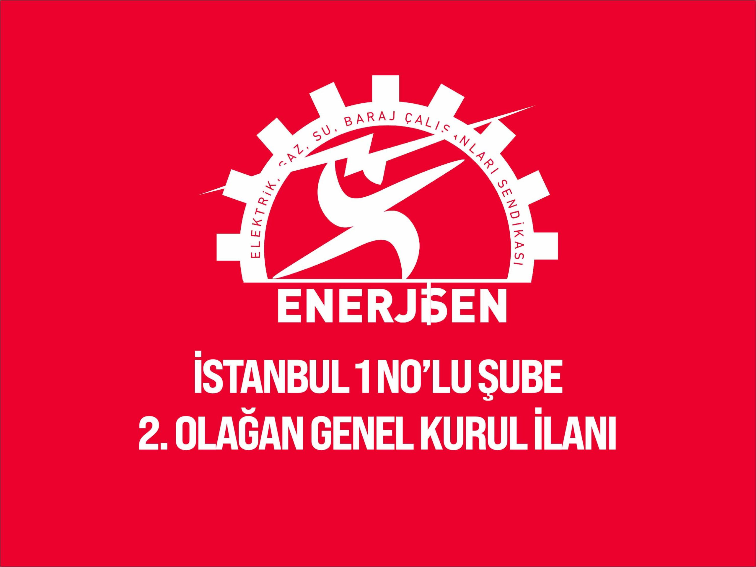 İSTANBUL 1 NO’LU ŞUBE GENEL KURUL İLANI